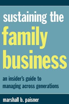 Sustaining the Family Business Paisner Marshall B 