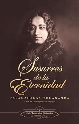 Susurros de la Eternidad Yogananda 