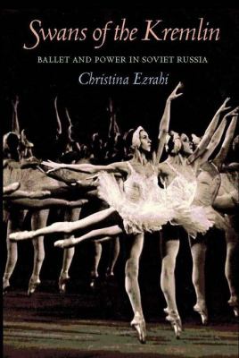 Swans of the Kremlin Ezrahi Christina 