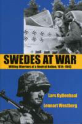 Swedes at War Gyllenhal Lars 