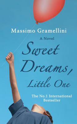 Sweet Dreams Little One Gramellini Massimo 