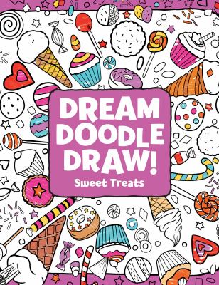 Sweet Treats Dream Doodle Draw Eliot Hannah 