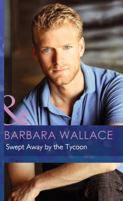 Swept Away by the Tycoon Wallace Barbara 
