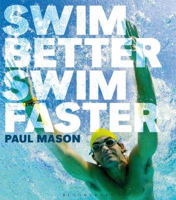 Swim Better Swim Faster Mason Paul 