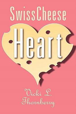 Swiss Cheese Heart Vicki L Thornberry 