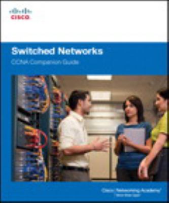 Switched Networks Companion Guide Cisco Networking 