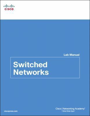 Switched Networks Lab Manual Cisco Networking 