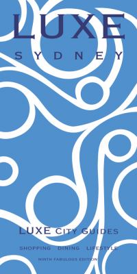 Sydney Luxe City Guide 