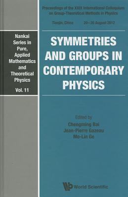 Symmetries and Groups in Contemporary Physics 