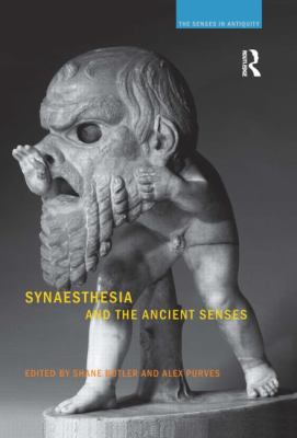 Synaesthesia and the Ancient Senses 