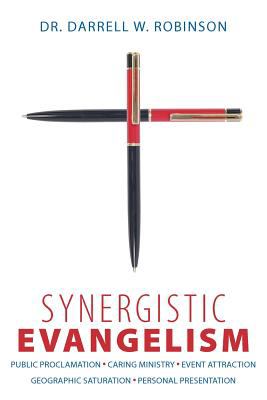 Synergistic Evangelism Robinson Darrell W 