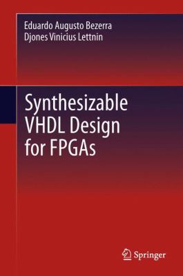 Synthesizable VHDL Design for FPGAs Bezerra Eduardo 