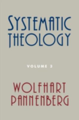 Systematic Theology Volume 3 