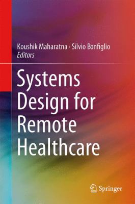 Systems Design for Remote Healthcare 