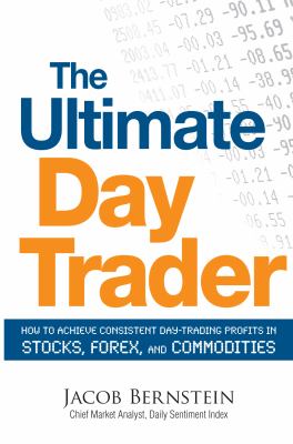 The Ultimate Day Trader Bernstein Jake 