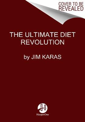 The Ultimate Diet Revolution Karas Jim 