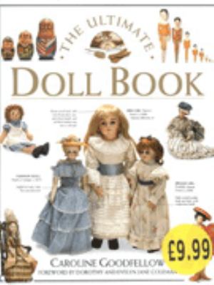 The Ultimate Doll Book Ultimate Goodfellow Caroline 