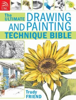 The Ultimate Drawing and Painting Technique Bible 