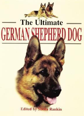 The Ultimate German Shepherd Dog 