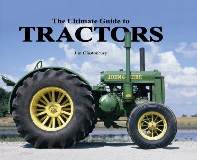 The Ultimate Guide to Tractors Glastonbury Jim 