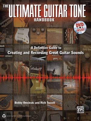The Ultimate Guitar Tone Handbook Owsinski Bobby 