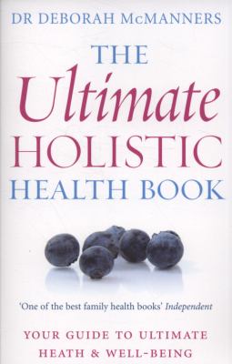 The Ultimate Holistic Health Book 