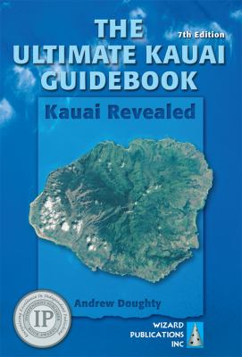 The Ultimate Kauai Guidebook Doughty Andrew 