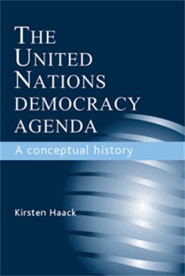 The United Nations Democracy Agenda Haaiemck Kirsten 