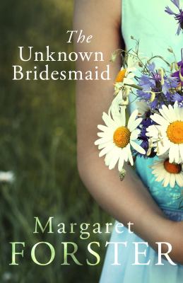 The Unknown Bridesmaid Forster Margaret 