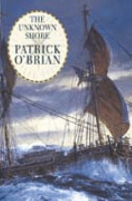 The Unknown Shore O Brian Patrick 