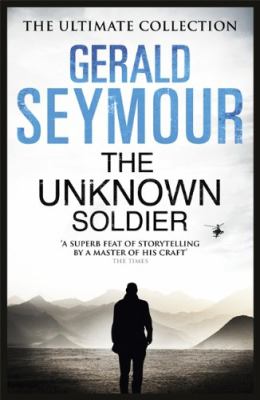 The Unknown Soldier Seymour Gerald 