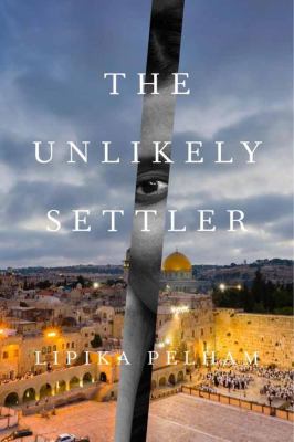 The Unlikely Settler Pelham Lipika 