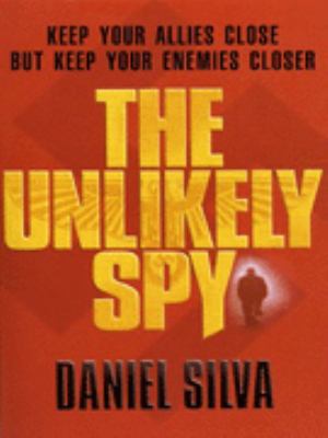 The Unlikely Spy Daniel Silva 