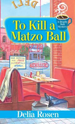 To Kill a Matzo Ball Rosen Delia 