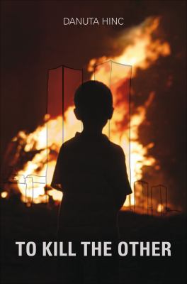 To Kill the Other Hinc Danuta 