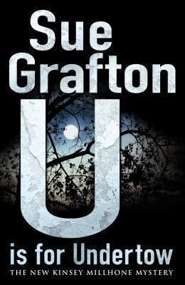 U Is for Undertow Sue Grafton Grafton Sue 