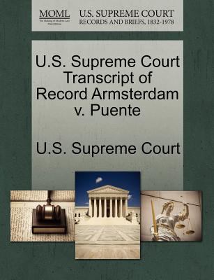 U S Supreme Court Transcript of Record Armsterdam v Puente U S Supreme Court 