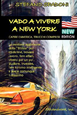 Vado a Vivere a New York Spadoni Stefano 