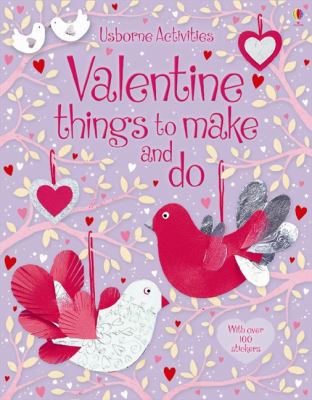 Valentine s Things to Make and Do Watt Fiona 