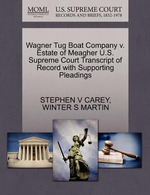 Wagner Tug Boat Company V Estate of Mea Stephen V Carey 