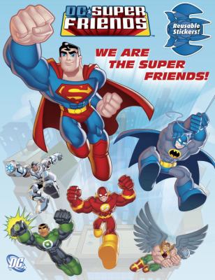 We Are the Super Friends With Reusable Stickers 