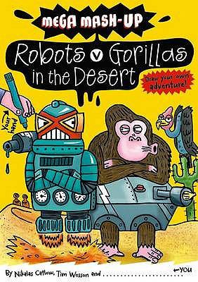 What If Gorillas Raced Robots in the Desert Nikalas Catlow and Tim Wesson Catlow Nikalas 