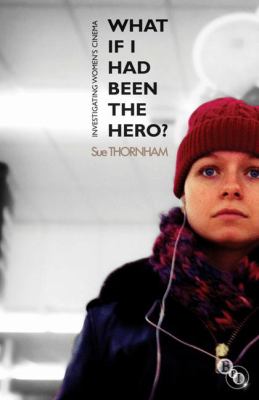 What If I Had Been the Hero Thornham Sue 