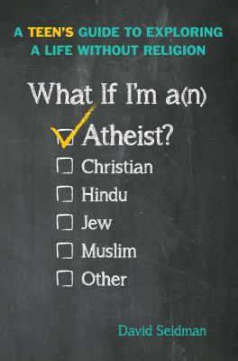 What If I m an Atheist Seidman David 