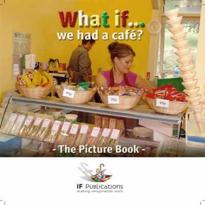 What If We Had a Cafe Featherstone Sally 