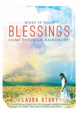 What If Your Blessings Come Through Raindrops Story Laura 
