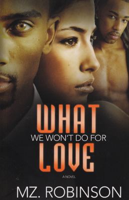 What We Won t Do for Love Robinson Mz 