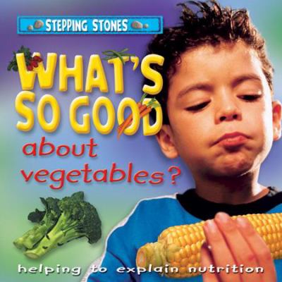What s So Good About Vegetables Randall Ronne 