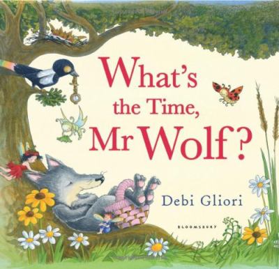 What s the Time Mr Wolf Gliori Debi 