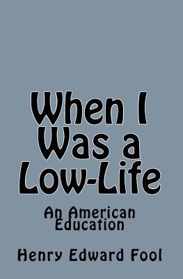 When I Was a Low Life Fool Henry Edward 